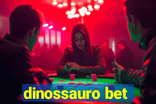 dinossauro bet